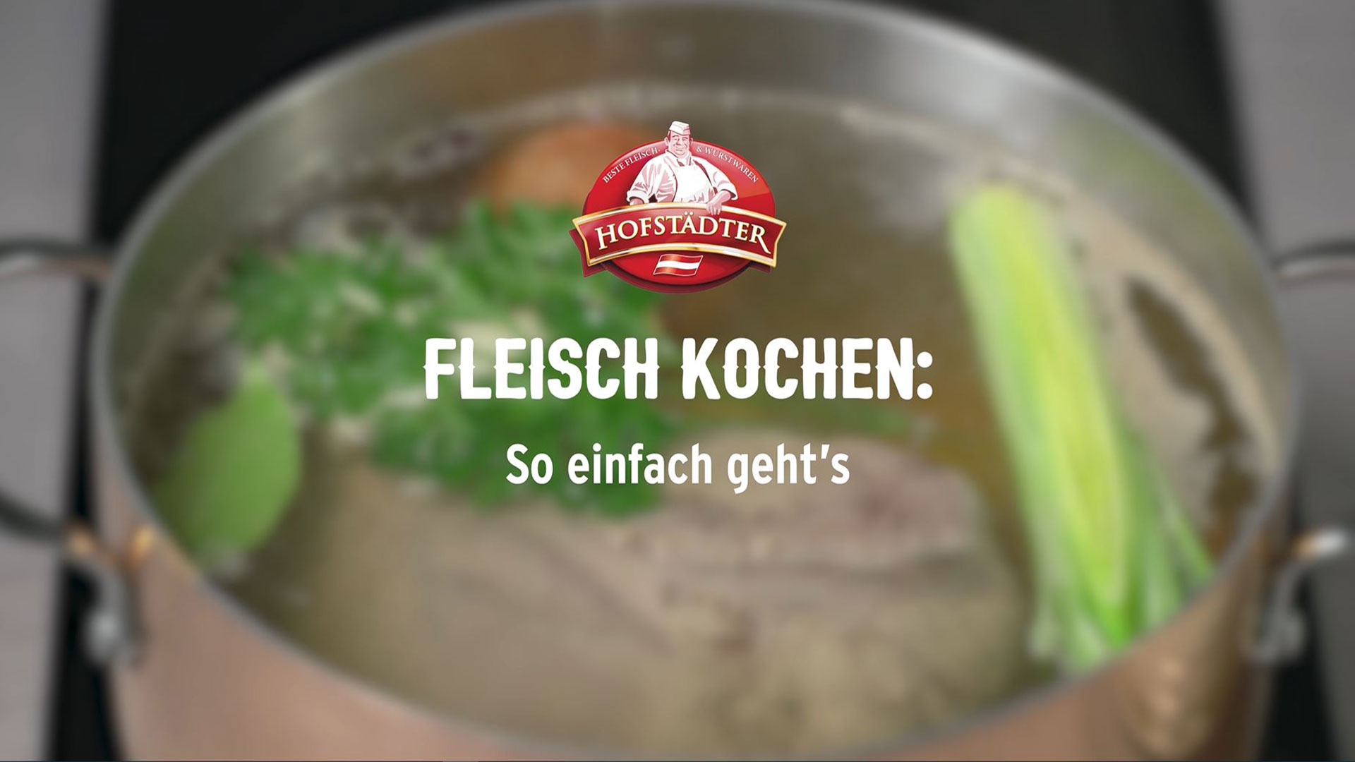 Hofstädter Fleisch kochen Anzeigebild Video